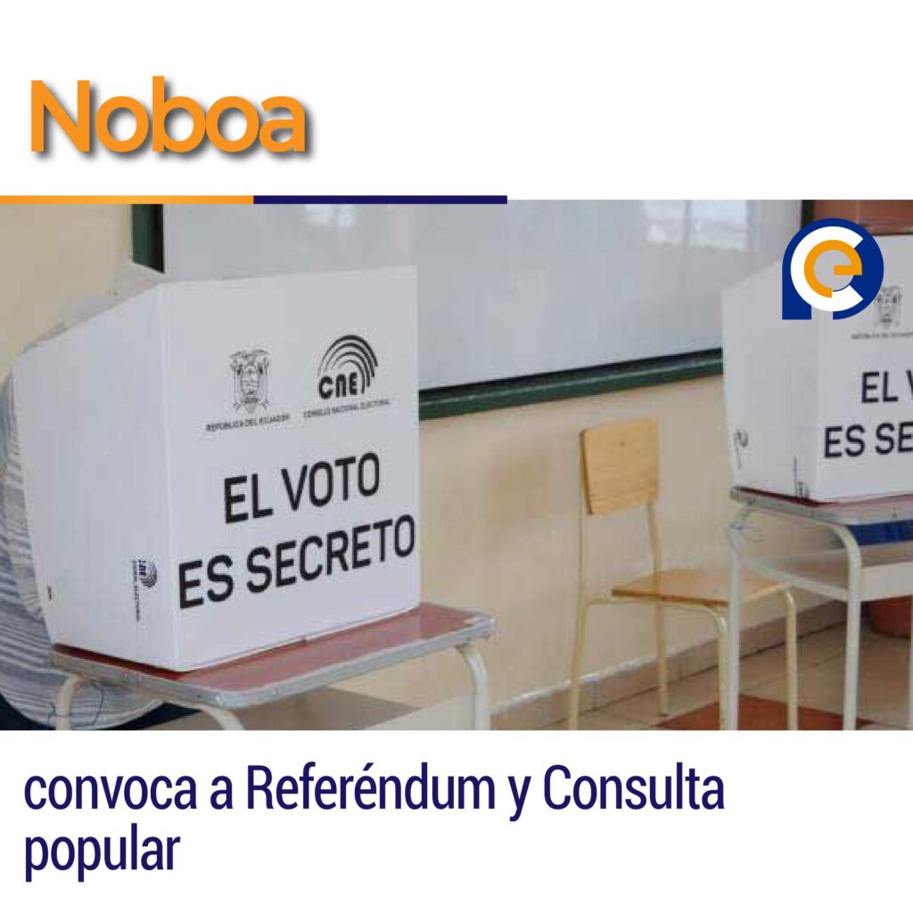 Noboa convoca a Referéndum y Consulta popular