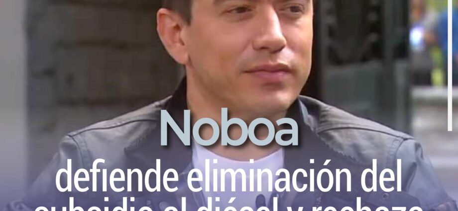 Noboa defiende eliminación del subsidio al diésel y rechaza diálogo con dirigentes indígenas