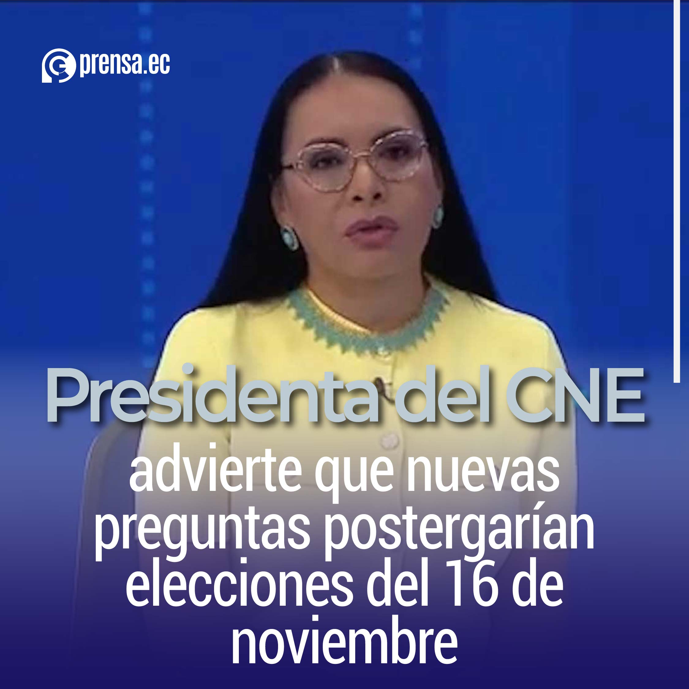 Presidenta del CNE advierte que nuevas preguntas postergarían elecciones del 16 de noviembre