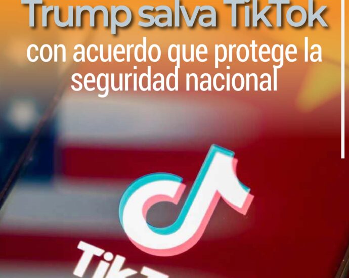 Trump salva TikTok con acuerdo que protege la seguridad nacional