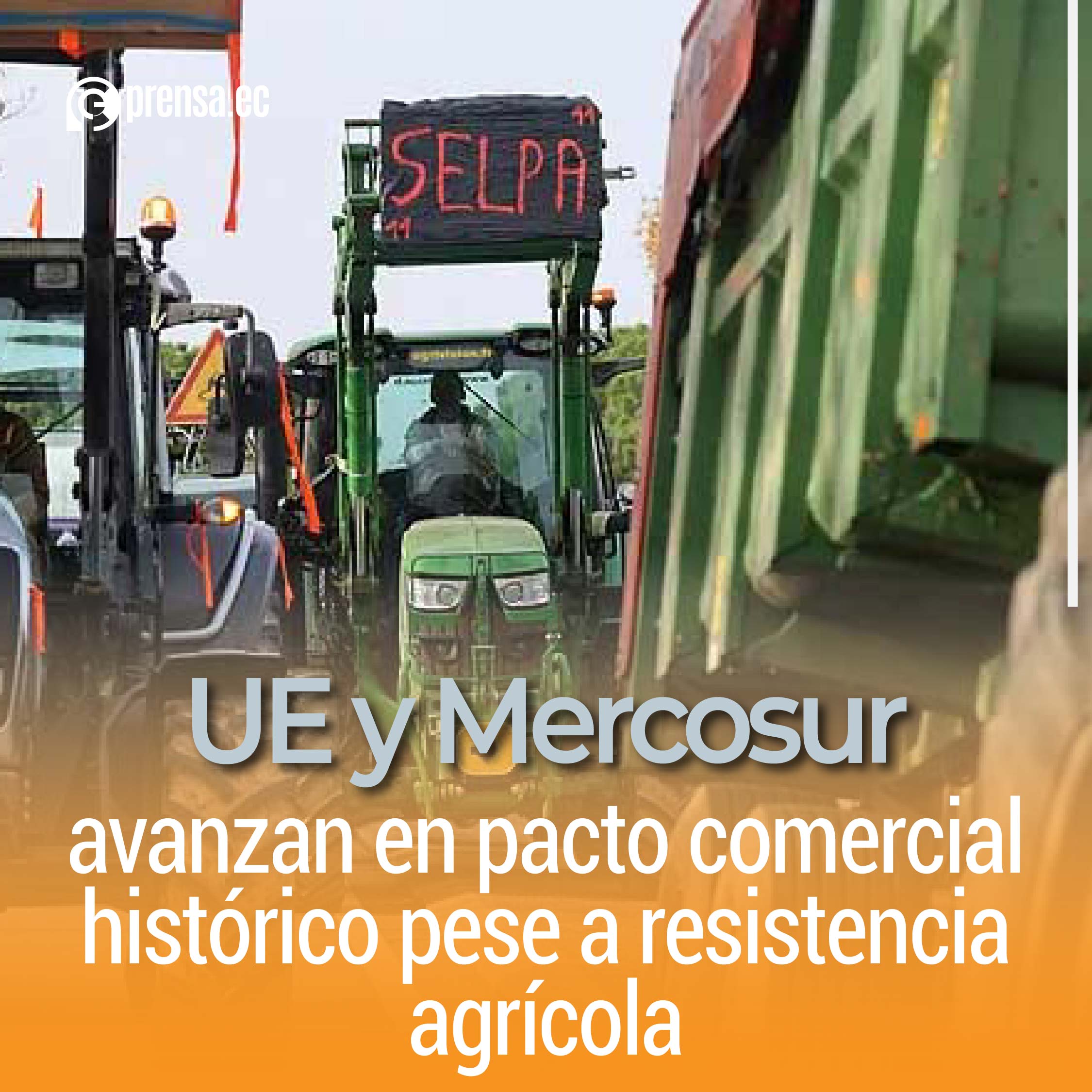 UE y Mercosur avanzan en pacto comercial histórico pese a resistencia agrícola