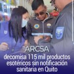 ARCSA decomisa 115 mil productos esotéricos sin notificación sanitaria en Quito