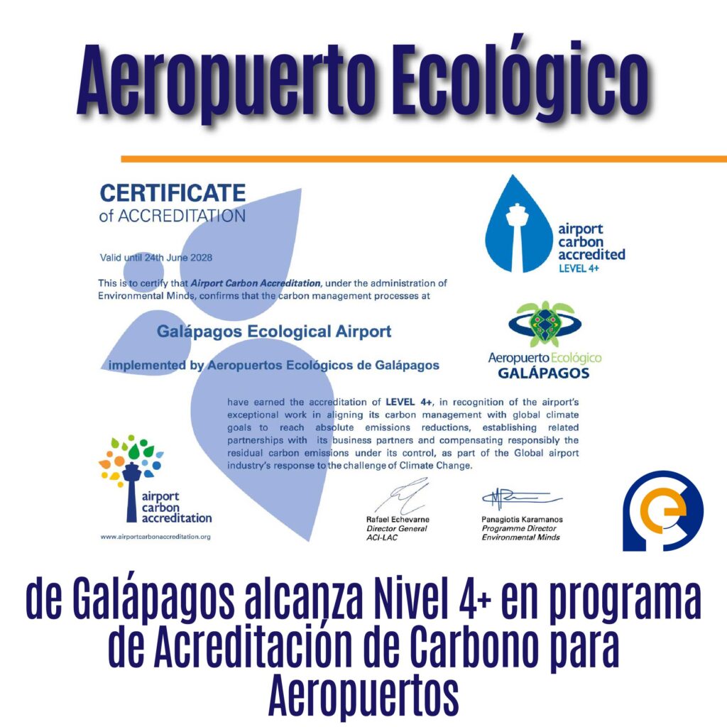 Aeropuerto Ecológico de Galápagos alcanza Nivel 4+ en programa de Acreditación de Carbono para Aeropuertos