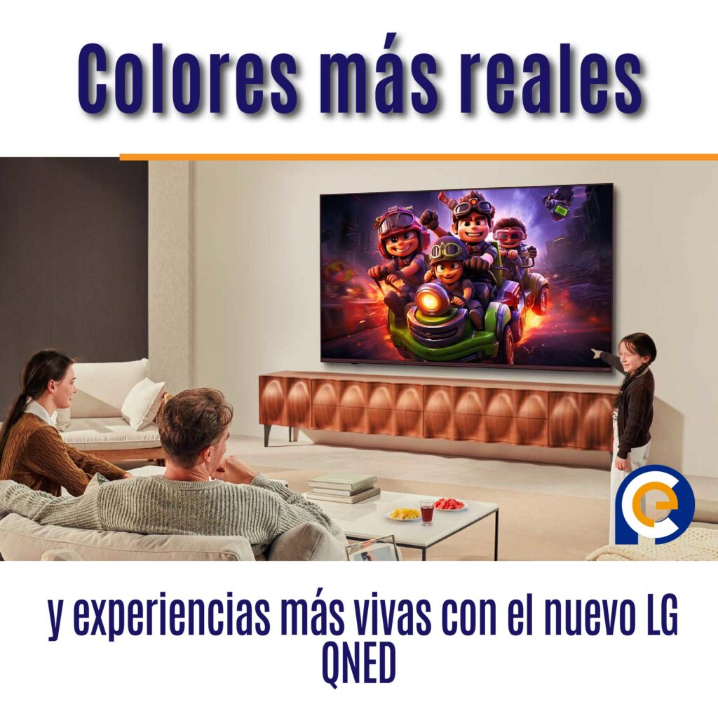 Colores más reales y experiencias más vivas con el nuevo LG QNED