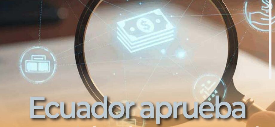 Ecuador aprueba Ley Orgánica de Transparencia Social para organizaciones sin fines de lucro