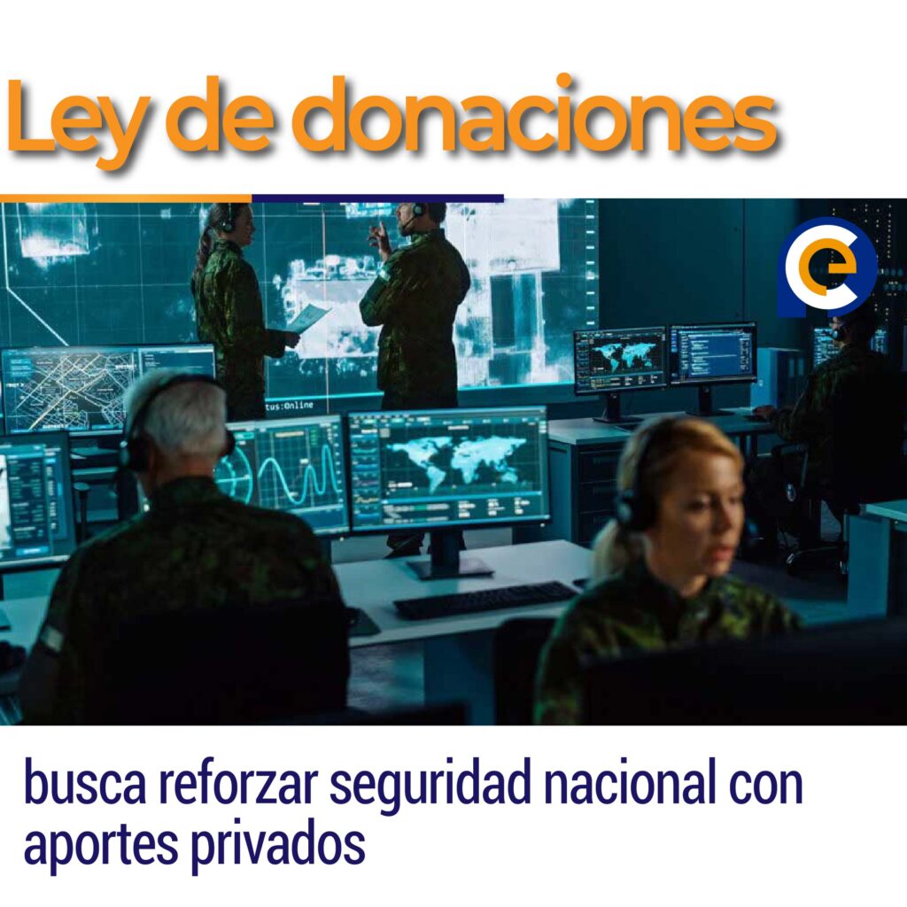 Ley de donaciones busca reforzar seguridad nacional con aportes privados