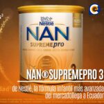 NAN®SUPREMEPRO 3 de Nestlé, la fórmula infantil más avanzada del mercadollega a Ecuador 