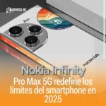 Nokia Infinity Pro Max 5G redefine los límites del smartphone en 2025