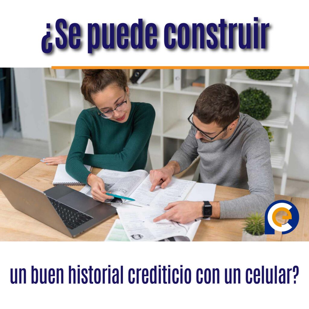 ¿Se puede construir un buen historial crediticio con un celular?