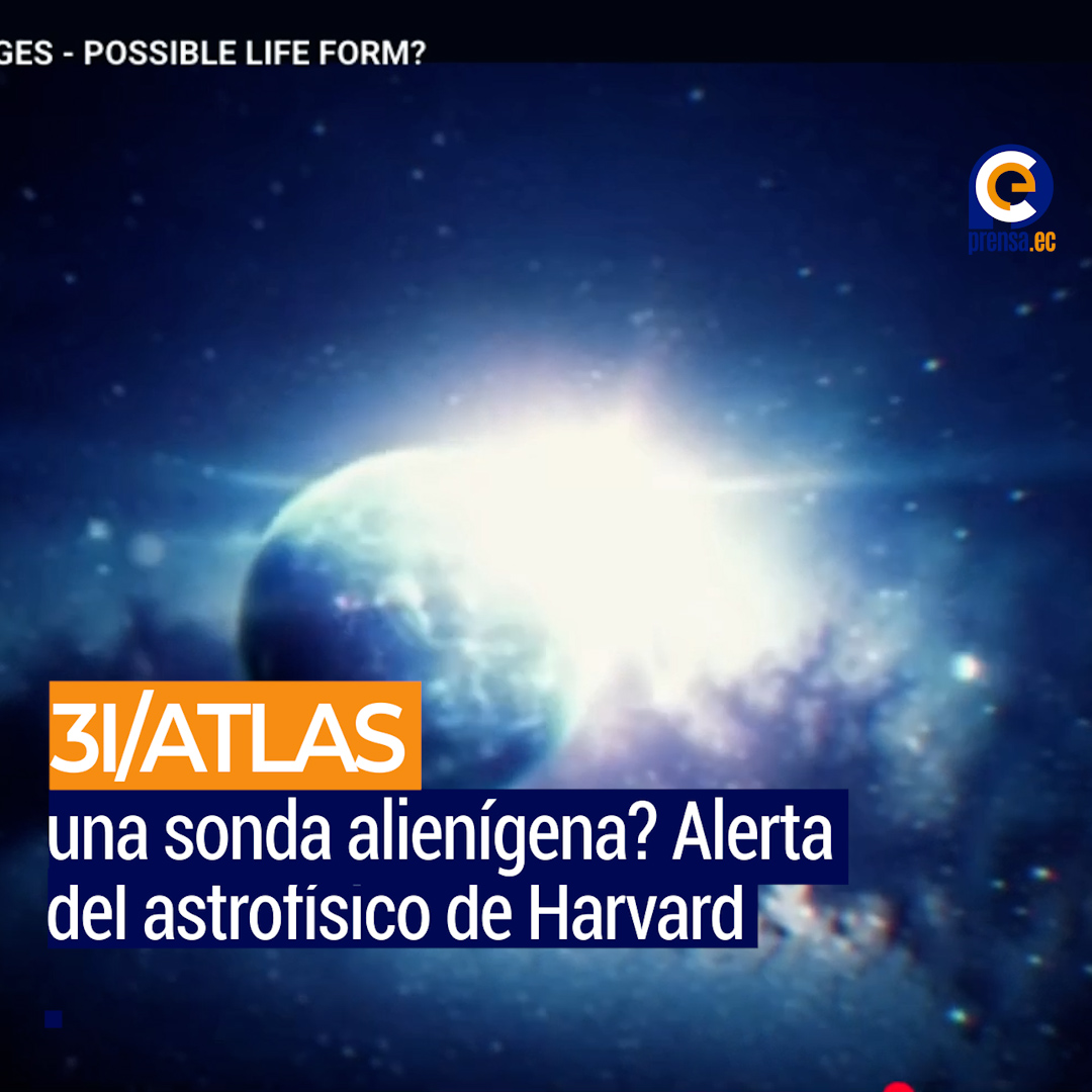 ¿Es 3I/ATLAS una sonda alienígena? Alerta del astrofísico de Harvard