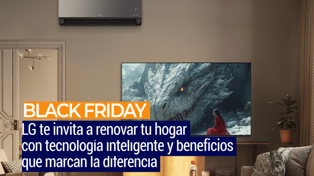 Este Black Friday, LG te invita a renovar tu hogar con tecnología inteligente y beneficios que marcan la diferencia