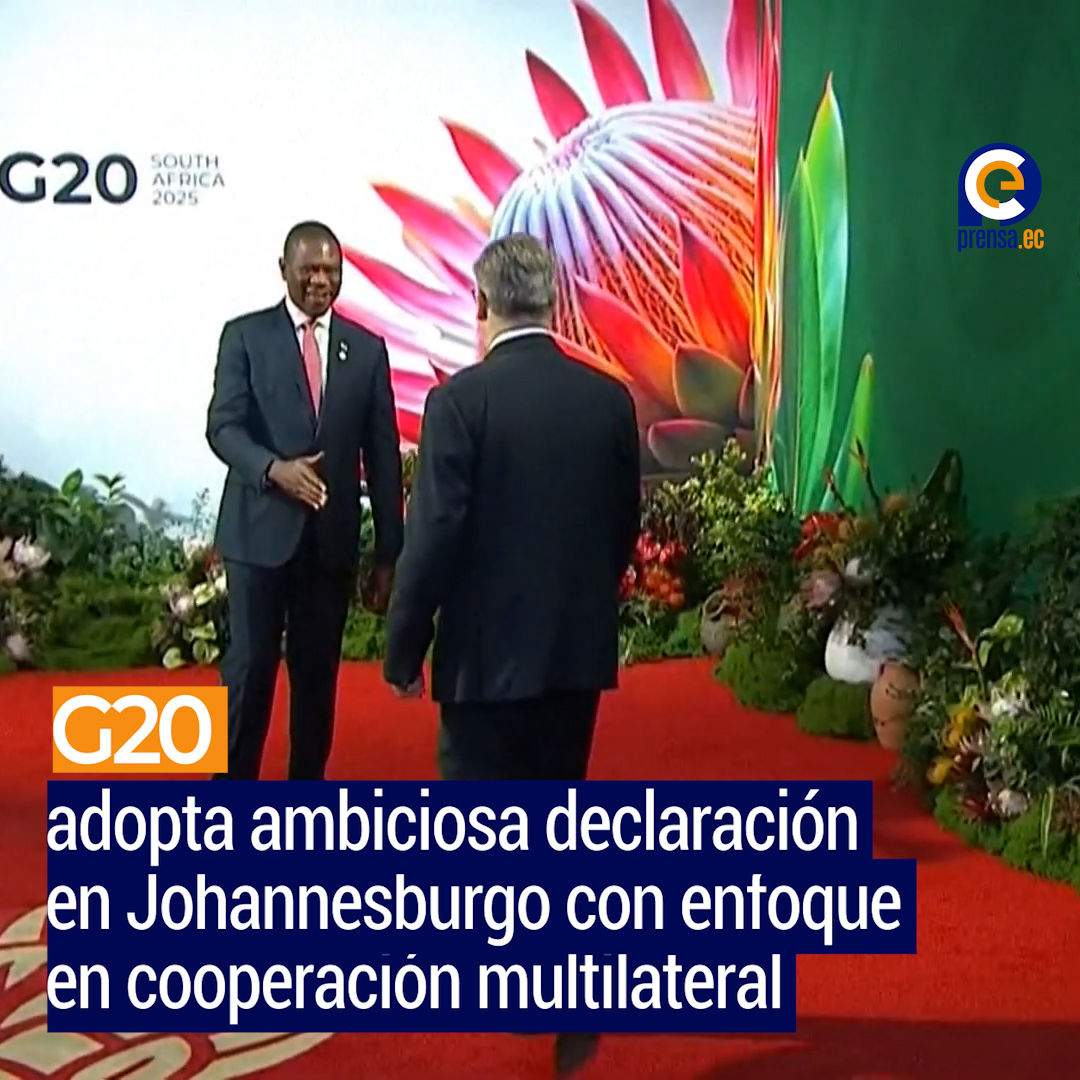 G20 aprueba declaración final en Sudáfrica pese a ausencia de EE.UU. y rechazo argentino