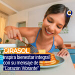 Girasol inspira bienestar integral con su mensaje de “Corazón Vibrante”