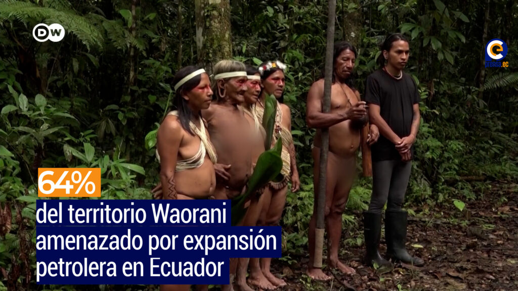 Informe alerta sobre expansión petrolera en territorios indígenas del Ecuador
