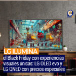 LG ilumina el Black Friday con experiencias visuales únicas: LG OLED evo y LG QNED con precios especiales