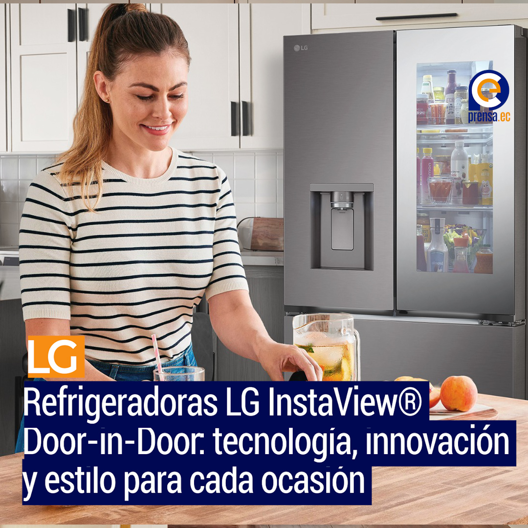 Refrigeradoras LG InstaView® Door-in-Door: tecnología, innovación y estilo para cada ocasión