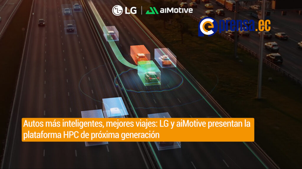 Autos más inteligentes, mejores viajes: LG y aiMotive presentan la plataforma HPC de próxima generación