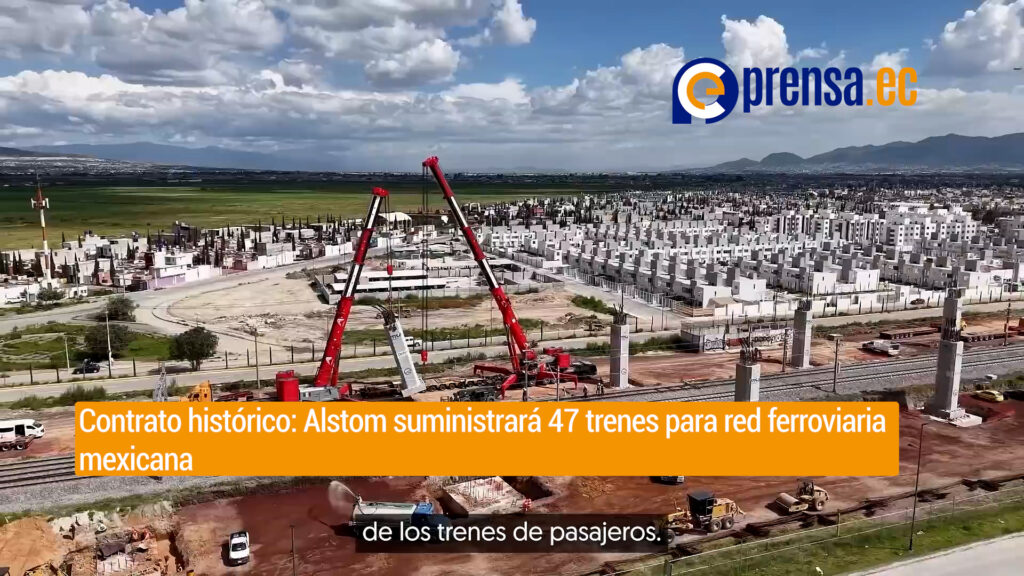 México firma contrato con Alstom para 47 trenes por 920 millones de euros