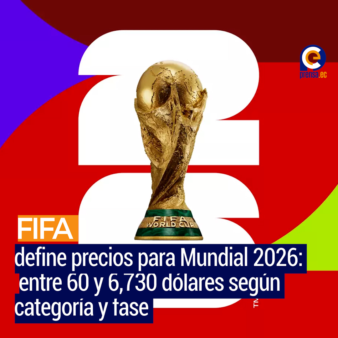 Mundial 2026: precios oficiales de entradas por categorías y sedes revelados