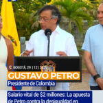 Petro anuncia salario vital familiar en $2 millones para 2026 en Colombia