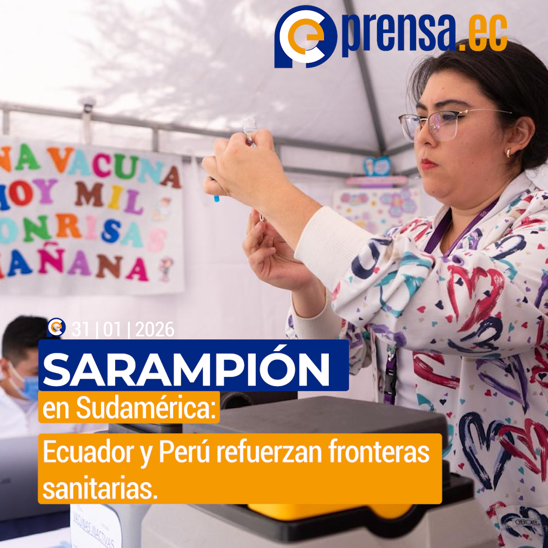 Alerta regional por sarampión: Ecuador y Perú refuerzan vigilancia ante caso en Chile