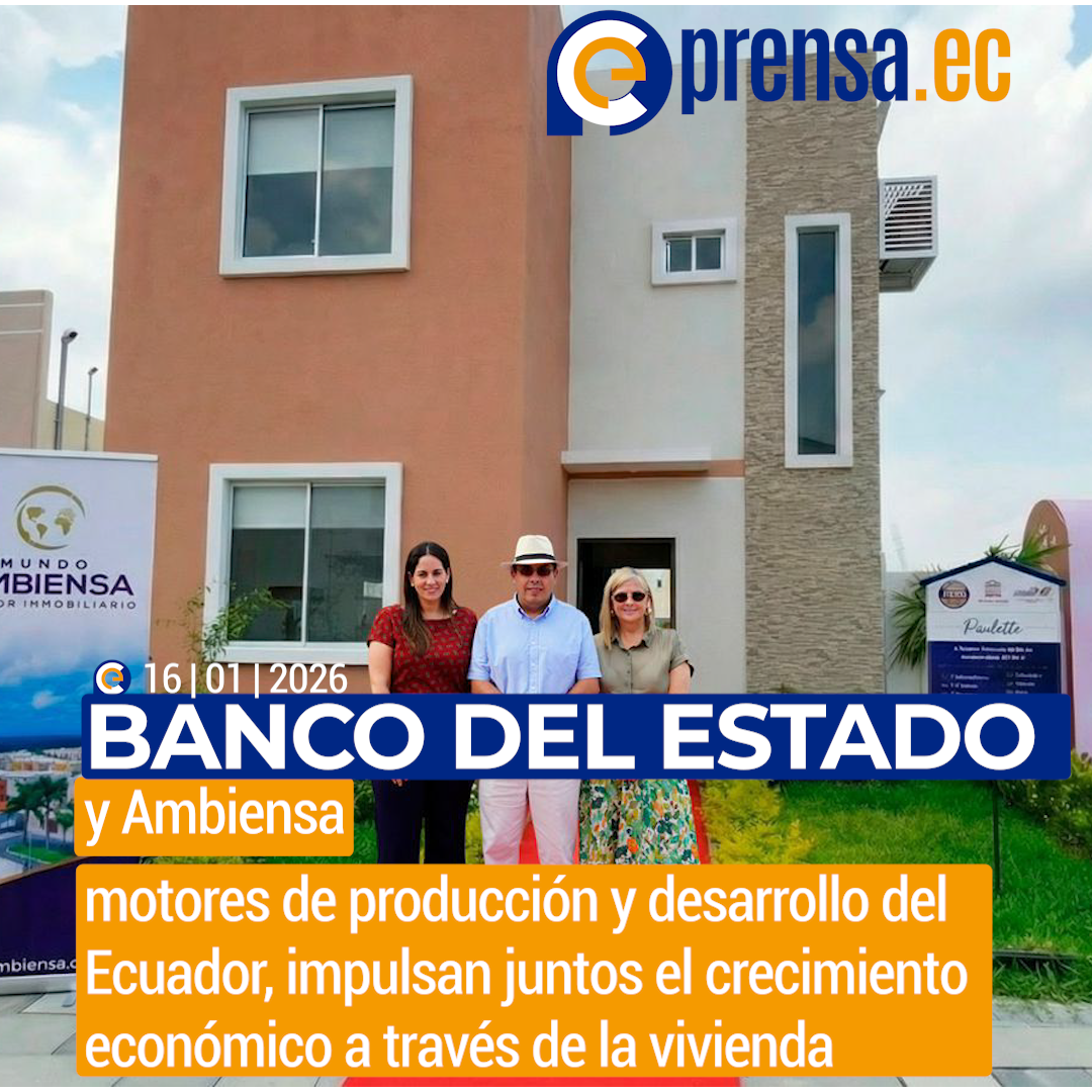Banco del Estado y Ambiensa, motores de producción y desarrollo del Ecuador, impulsan juntos el crecimiento económico a través de la vivienda