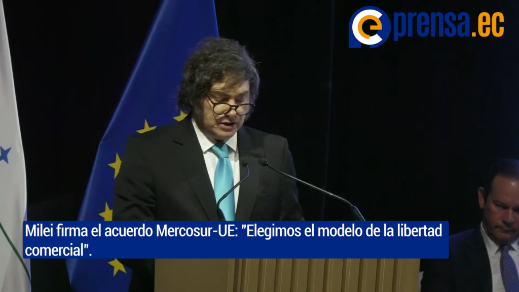 Milei ratifica acuerdo Mercosur-UE y anuncia ambiciosa agenda de apertura comercial