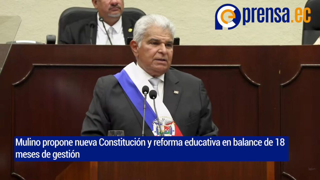 Mulino presenta balance de 18 meses de gobierno en informe a la nación