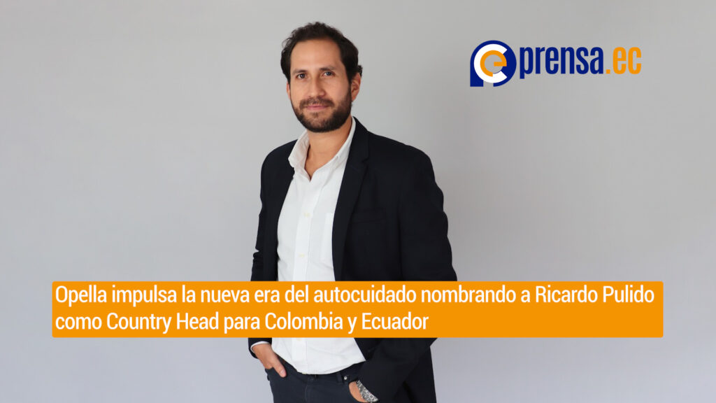 Opella impulsa la nueva era del autocuidado nombrando a Ricardo Pulido como Country Head para Colombia y Ecuador
