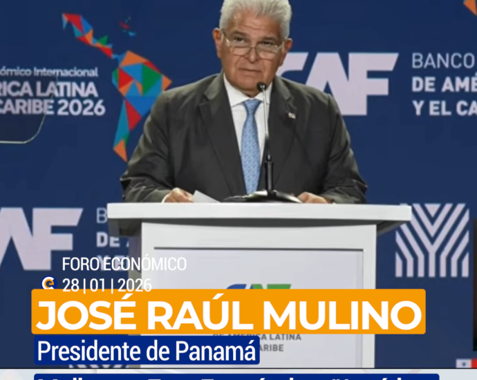 Panamá propone bloque regional único en Foro Económico Latinoamericano 2026