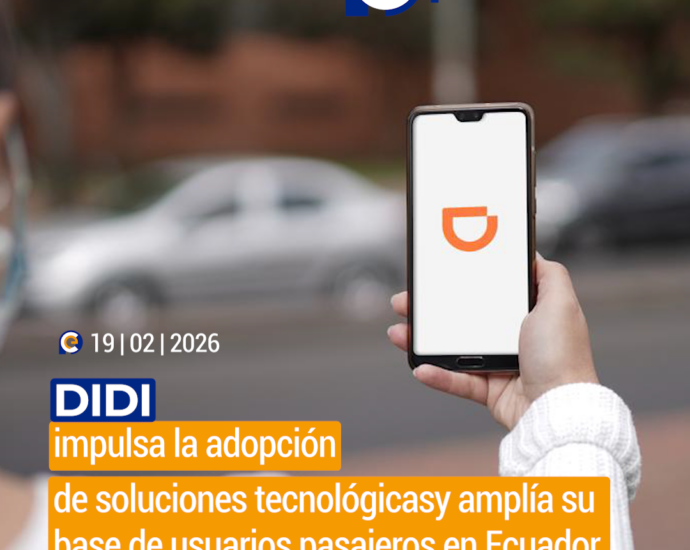 DiDi impulsa la adopción de soluciones tecnológicasy amplía su base de usuarios pasajeros en Ecuador