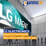 LG Electronics presenta la nueva pantalla Micro LED LG MAGNIT en ISE 2026