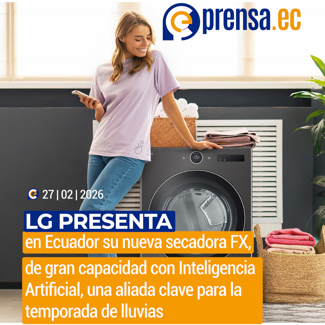 LG presenta en Ecuador su nueva secadora FX, de gran capacidad con Inteligencia Artificial, una aliada clave para la temporada de lluvias