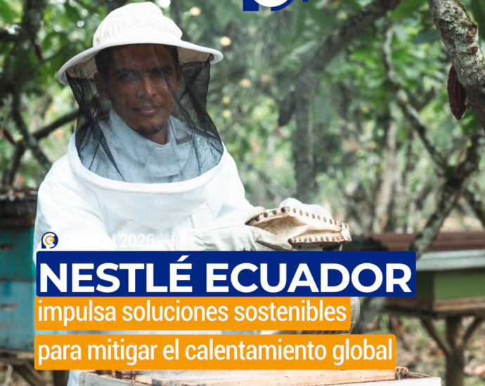 Nestlé Ecuador impulsa soluciones sostenibles para mitigar el calentamiento global