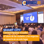 Smart City Connect Panamá–Ecuador: el futuro de las ciudades y los negocios se conecta en un solo lugar