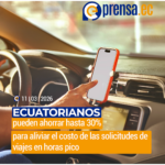 Ecuatorianos pueden ahorrar hasta 30%para aliviar el costo de las solicitudes de viajes en horas pico