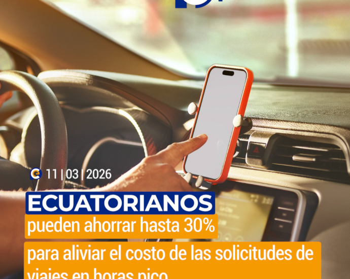 Ecuatorianos pueden ahorrar hasta 30%para aliviar el costo de las solicitudes de viajes en horas pico