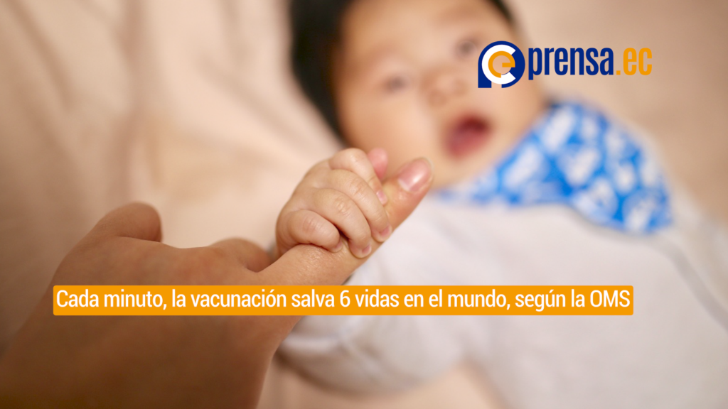 Cada minuto, la vacunación salva 6 vidas en el mundo, según la OMS
