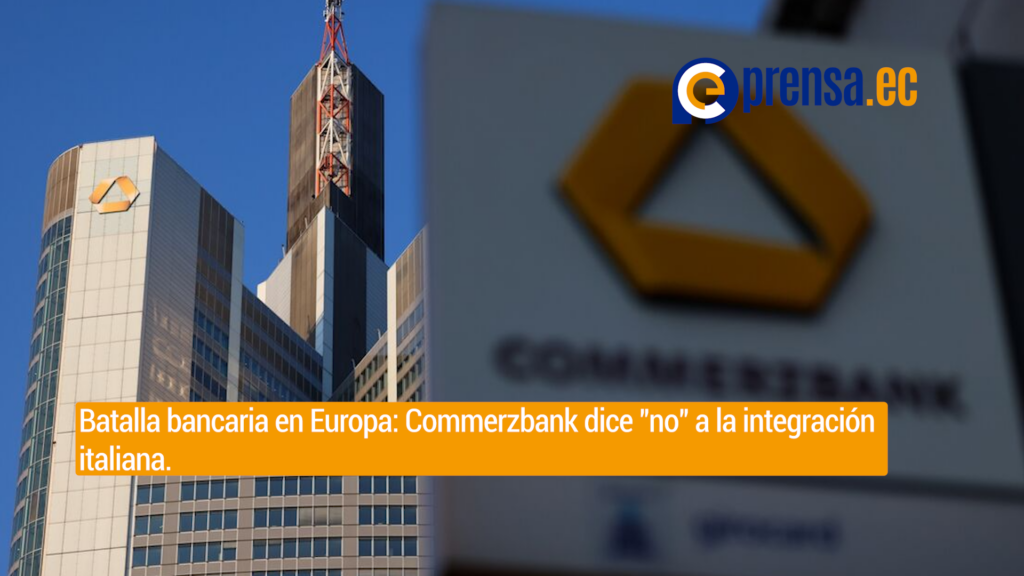 Commerzbank rechaza formalmente la propuesta de adquisición de UniCredit en Alemania