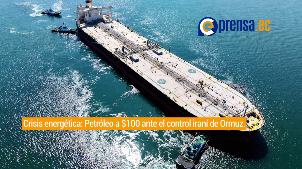 Petróleo supera los 100 dólares tras bloqueo persistente en el Estrecho de Ormuz