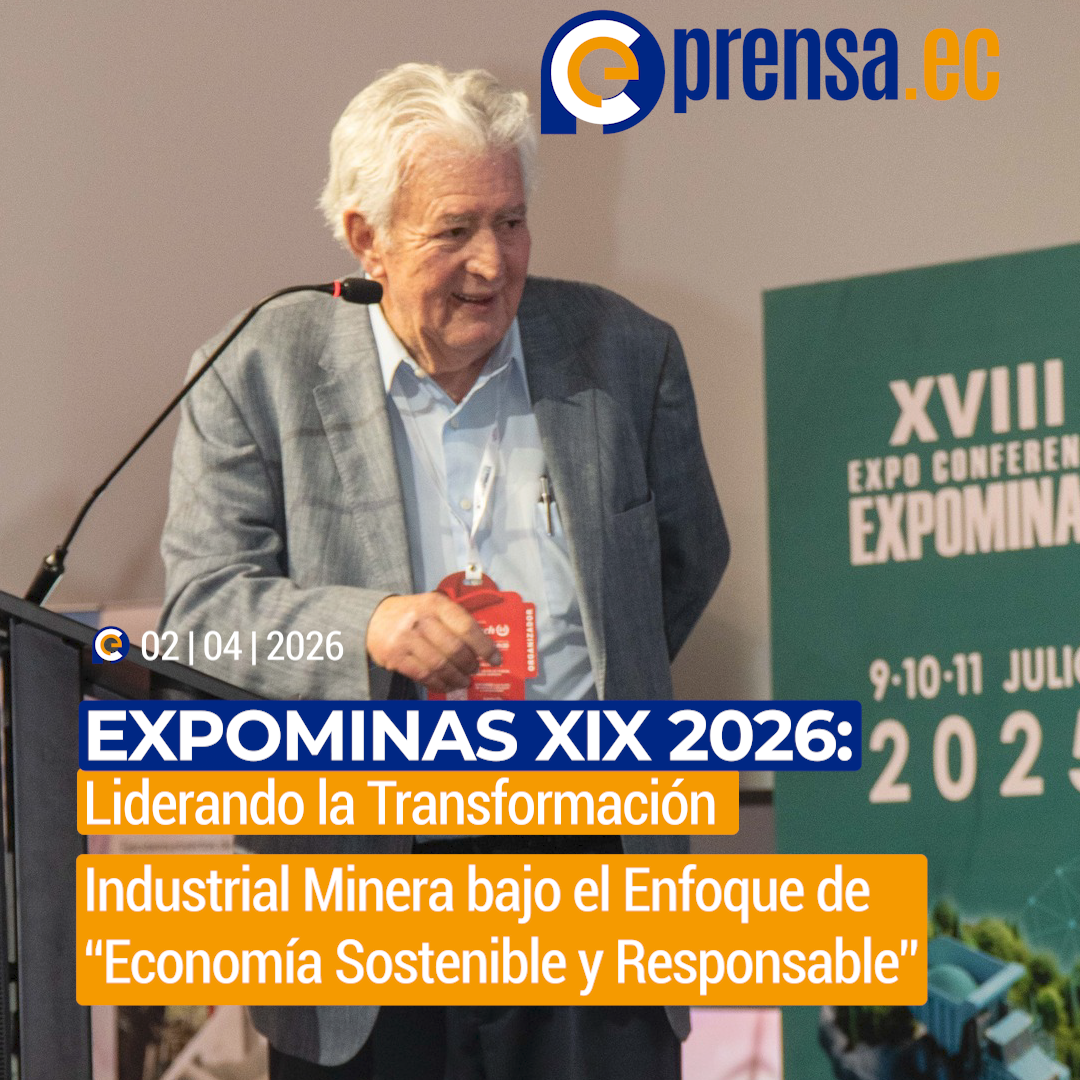 EXPOMINAS XIX 2026: Liderando la Transformación Industrial Minera bajo el Enfoque de “Economía Sostenible y Responsable”