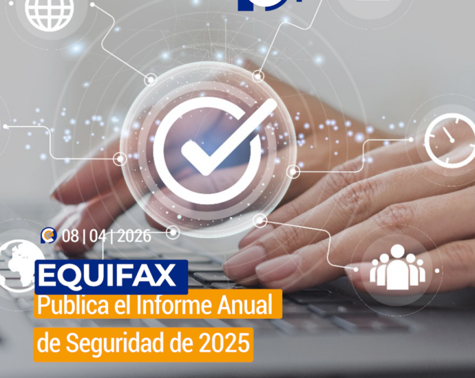 Equifax Publica el Informe Anual de Seguridad de 2025
