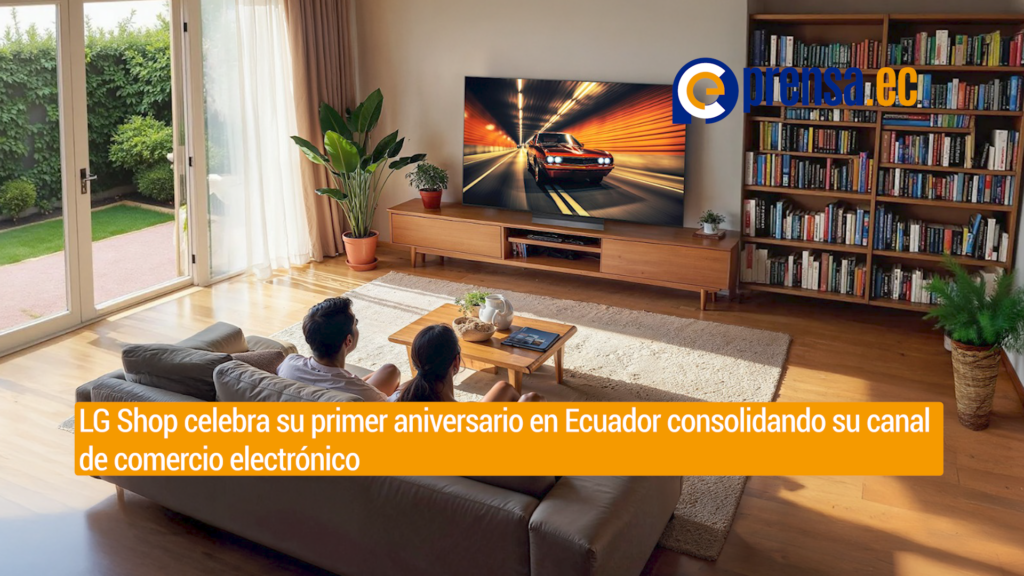 LG Shop celebra su primer aniversario en Ecuador consolidando su canal de comercio electrónico