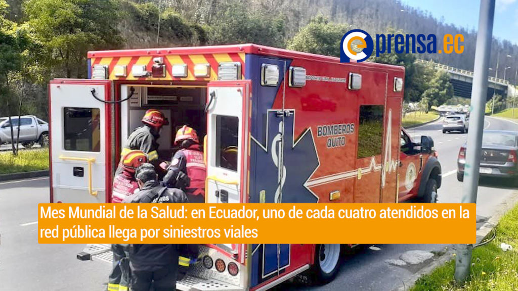 Mes Mundial de la Salud: en Ecuador, uno de cada cuatro atendidos en la red pública llega por siniestros viales