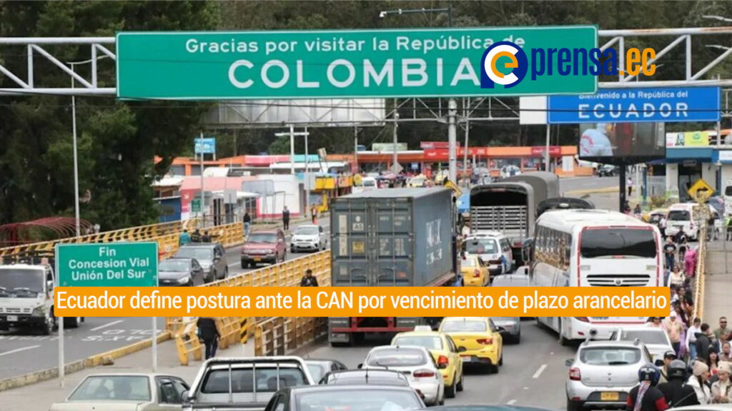 Frontera norte: Ecuador fundamenta tasa de seguridad ante regulaciones de la CAN
