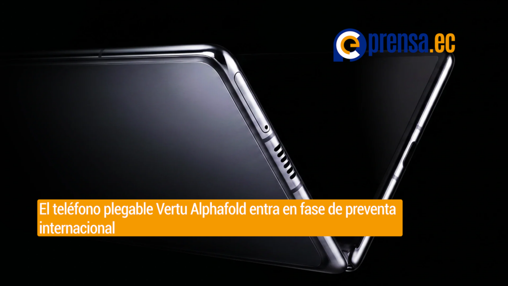 Vertu abre la preventa mundial de su nuevo teléfono inteligente plegable