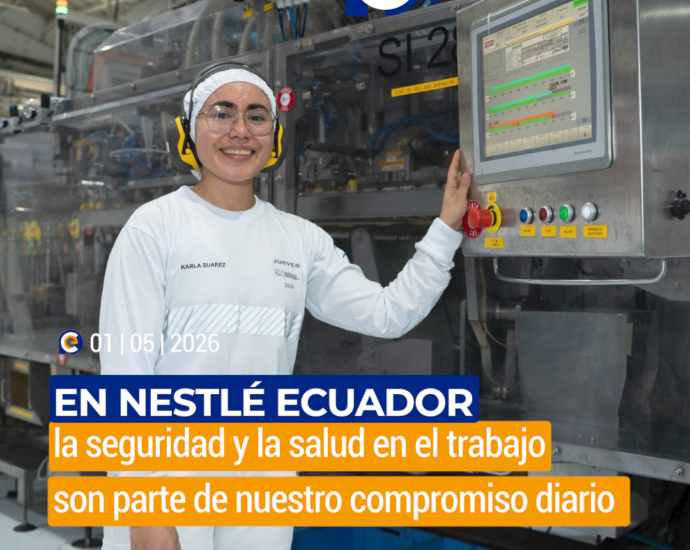 En Nestlé Ecuador, la seguridad y la salud en el trabajo son parte de nuestro compromiso diario 