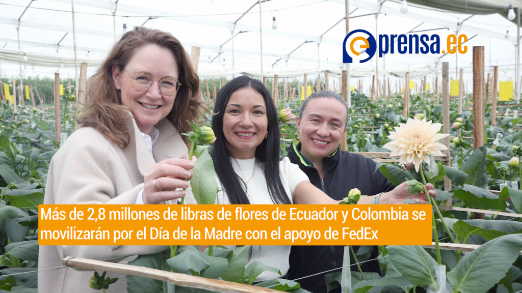 Más de 2,8 millones de libras de flores de Ecuador y Colombia se movilizarán por el Día de la Madre con el apoyo de FedEx  