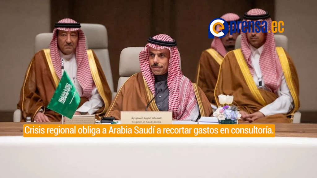 Riad suspende pagos a consultoras occidentales por conflicto con Irán.